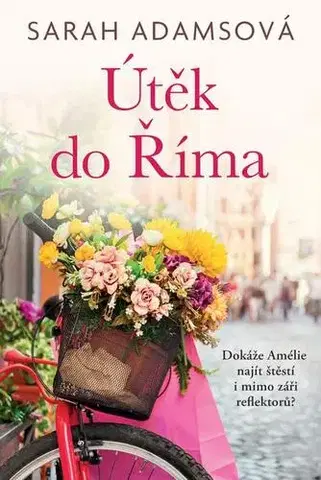 Romantická beletria Útěk do Říma - Sarah Adams