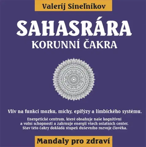 Aura, čakry, mandaly, kamene Sahasrára - Korunní čakra - Valerij Sineľnikov