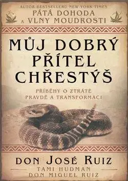 Novely, poviedky, antológie Můj dobrý přítel chřestýš - Don Jose Ruiz