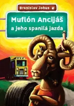 Dobrodružstvo, napätie, western Muflón Ancijáš a jeho spanilá jazda - Branislav Jobus