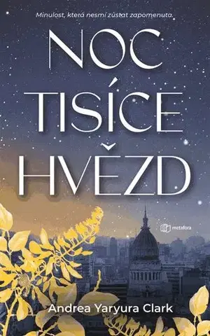 Beletria - ostatné Noc tisíce hvězd - Andrea Yaryura Clark,Zdeňka Lišková