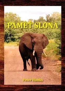 Cestopisy Paměť slona - Hanks Peter