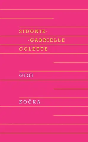 Romantická beletria Gigi, Kočka - Sidonie-Gabrielle Colette