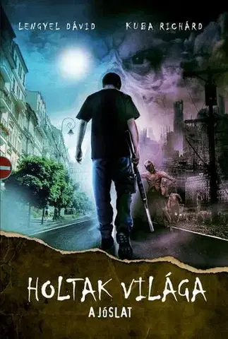Svetová beletria Holtak világa - A jóslat - Kuba Richárd,Lengyel Dávid