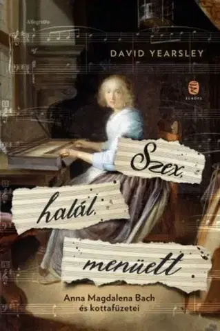 Umenie Szex, halál, menüett - David Yearsley,András Barabás
