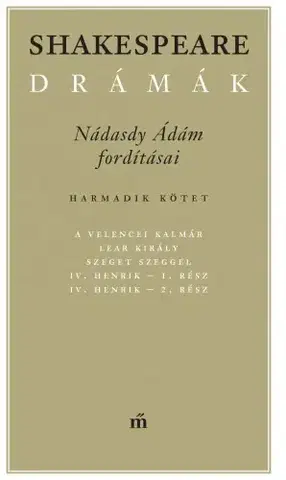 Svetová beletria Shakespeare drámák III. - William Shakespeare