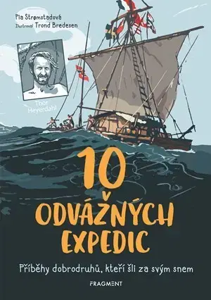 Dobrodružstvo, napätie, western 10 odvážných expedic - Pia Stromstadová