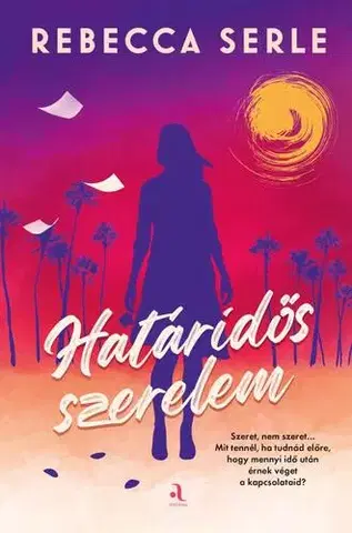Romantická beletria Határidős szerelem - éldekorált - Rebecca Serle,Zsófia Dávid-Goitein