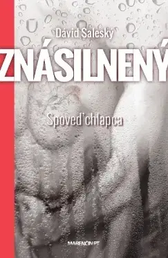 Skutočné príbehy Znásilnený - Spoveď chlapca - Dávid Saleský