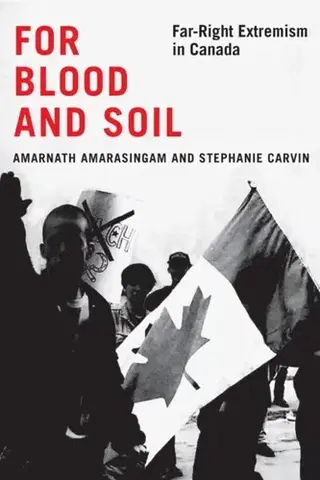 Politológia For Blood and Soil - Amarnath Amarasingam,Stephanie Carvin