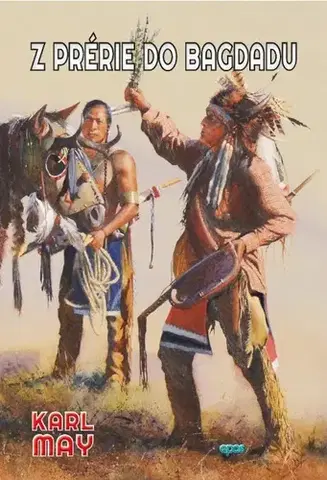 Beletria - ostatné Z prérie do Bagdadu - Karl May