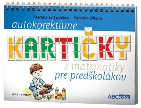 Príprava do školy, pracovné zošity Autokorektívne kartičky z matematiky pre predškolákov - Martina Totkovičová