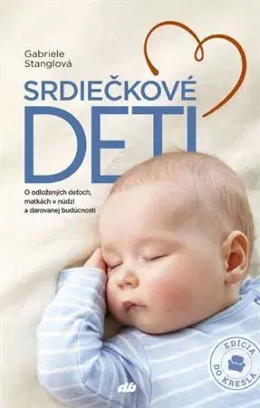 Skutočné príbehy Srdiečkové deti - Gabriele Stangl