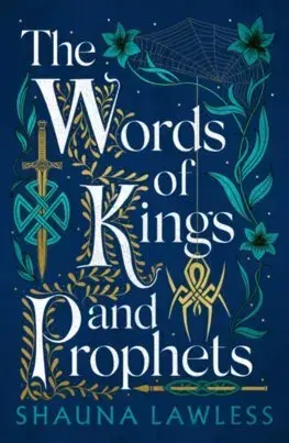 Sci-fi a fantasy The Words of Kings and Prophets - Shauna Lawless