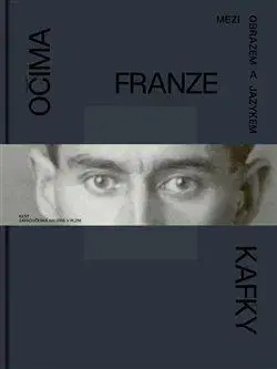 Maliarstvo, grafika Očima Franze Kafky - Marie Rakušanová