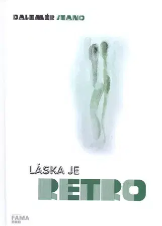 Slovenská poézia Láska je retro - Dalimír Stano