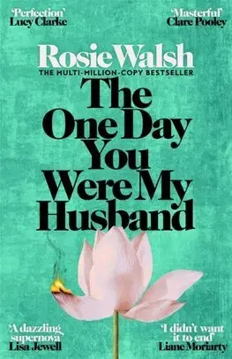 Svetová beletria The One Day You Were My Husband - Rosie Walsh