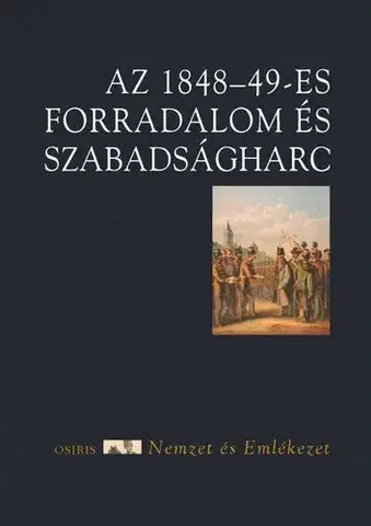 Svetové dejiny, dejiny štátov Az 1848-49-es forradalom és szabadságharc - Róbert Hermann