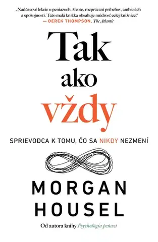 Psychológia, etika Tak ako vždy - Morgan Housel