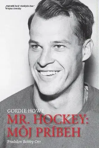 Šport Mr. Hockey - Môj príbeh - Gordie Howe