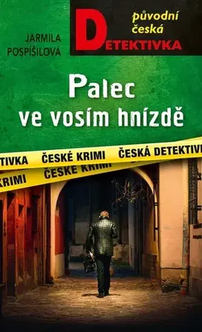 Detektívky, trilery, horory Palec ve vosím hnízdě - Jarmila Pospíšilová