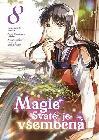 Manga Magie Svaté je všemocná 8 - Juka Tačibana,Fudžiazuki,Jasujuki Šuri