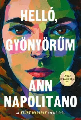 Svetová beletria Helló, gyönyörűm - Ann Napolitano