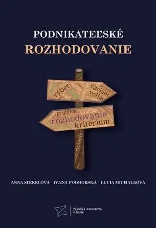 Podnikanie, obchod, predaj Podnikateľské rozhodovanie - Kolektív autorov