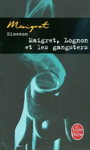 Detektívky, trilery, horory Maigret, Lognon ET Les Gangsters - Georges Simenon