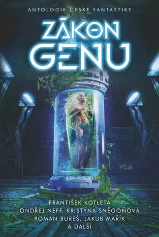 Novely, poviedky, antológie Zákon genu - Antologie české fantastiky - Kolektív autorov