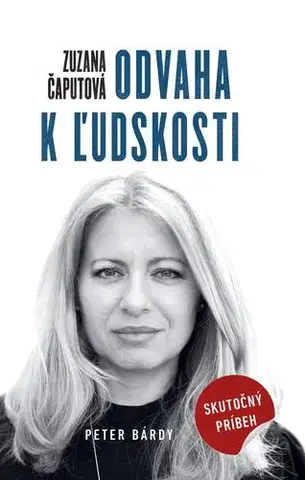 Fejtóny, rozhovory, reportáže Zuzana Čaputová - Peter Bárdy