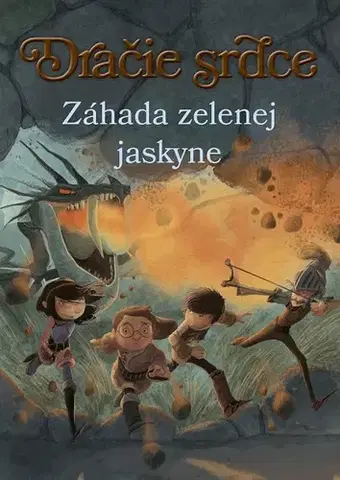 Pre deti a mládež Dračie srdce 5 - Záhada zelenej jaskyne - Ana Galánová