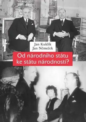 História - ostatné Od národního státu ke státu národností? - Jan Kuklík,Jan Němeček