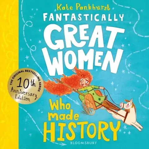 Encyklopédie pre deti a mládež - ostatné Fantastically Great Women Who Made History - Kate Pankhurst