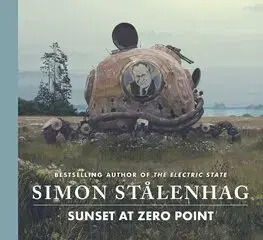 Sci-fi a fantasy Sunset at Zero Point - Simon Stalenhag