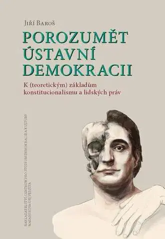 Politológia Porozumět ústavní demokracii - Jiří Baroš