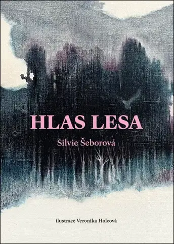 Fantasy, upíri Hlas lesa - Silvie Šeborová,Veronika Holcová