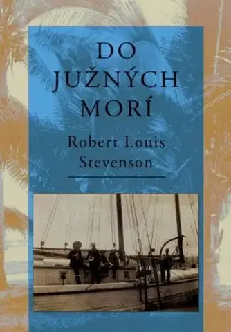 Literatúra Do južných morí - Robert Louis Stevenson