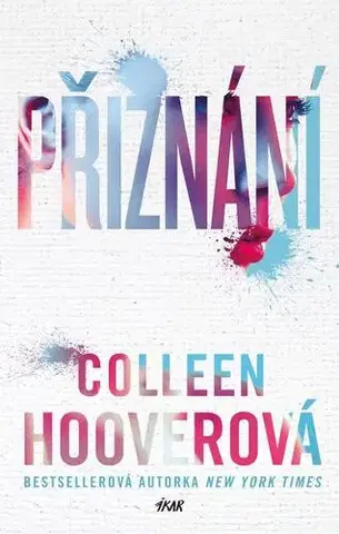Romantická beletria Přiznání - Colleen Hooverová,Jana Jašová