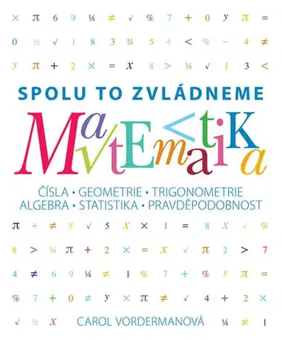 Matematika Matematika - Spolu to zvládneme - Carol Vorderman