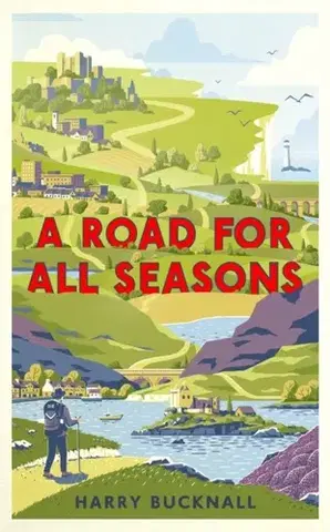 Cestopisy A Road for All Seasons - Harry Bucknall