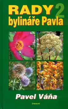Alternatívna medicína - ostatné Rady bylináře Pavla 2 - Pavel Váňa