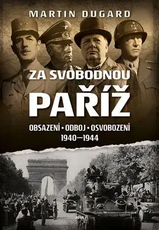 Druhá svetová vojna Za svobodnou Paříž - Martin Dugard