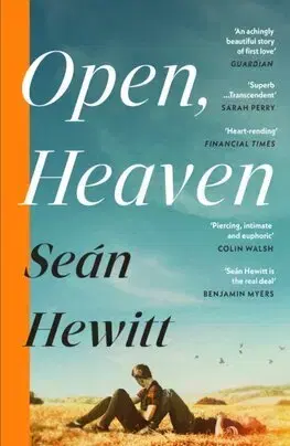 Romantická beletria Open, Heaven - Seán Hewitt