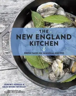 Národná kuchyňa - ostatné New England Kitchen - Murray Erin Byers,Jeremy Sewall