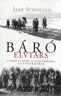 Svetové dejiny, dejiny štátov Báró elvtárs - Jaap Scholten