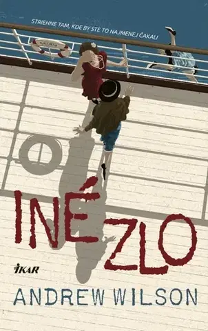 Svetová beletria Iné zlo - Andrew Wilson,Tamara Chovanová