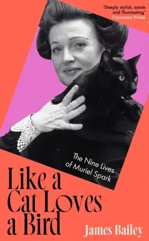 Biografie - Životopisy Like a Cat Loves a Bird - James Bailey
