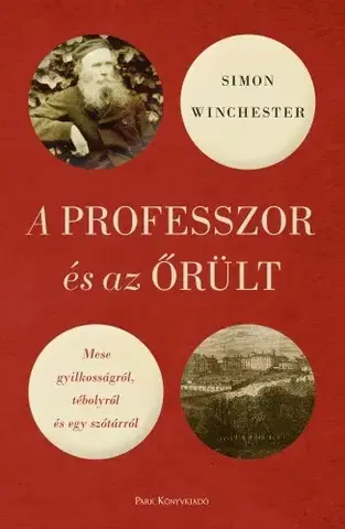 Detektívky, trilery, horory A professzor és az őrült - Simon Winchester