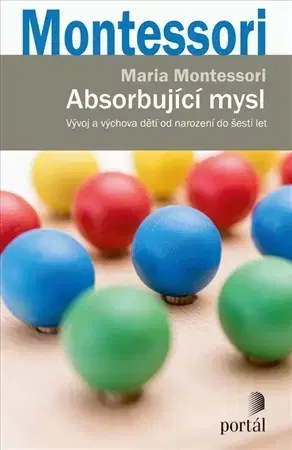 Pedagogika, vzdelávanie, vyučovanie Absorbující mysl - Maria Montessori